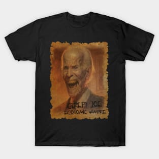 Creepy Joe Biden // Economic Vampire T-Shirt